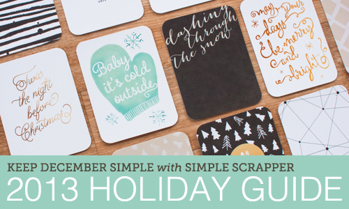 2013 Holiday Guide: Keep December Simple with Simple Scrapper