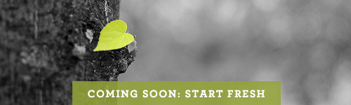 Coming Soon: Start Fresh