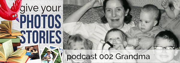 New Podcast: Give Your Photos Stories