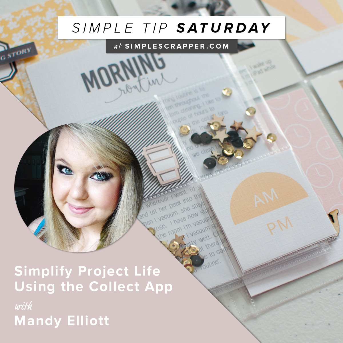 Simplify Project Life Using the Collect App with Mandy Elliott