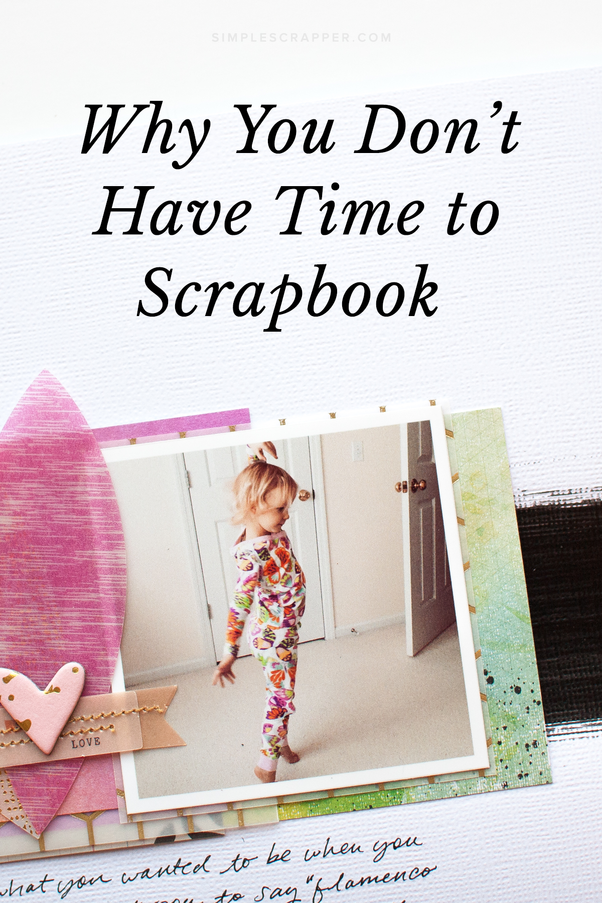 Why You Don’t Have Time to Scrapbook