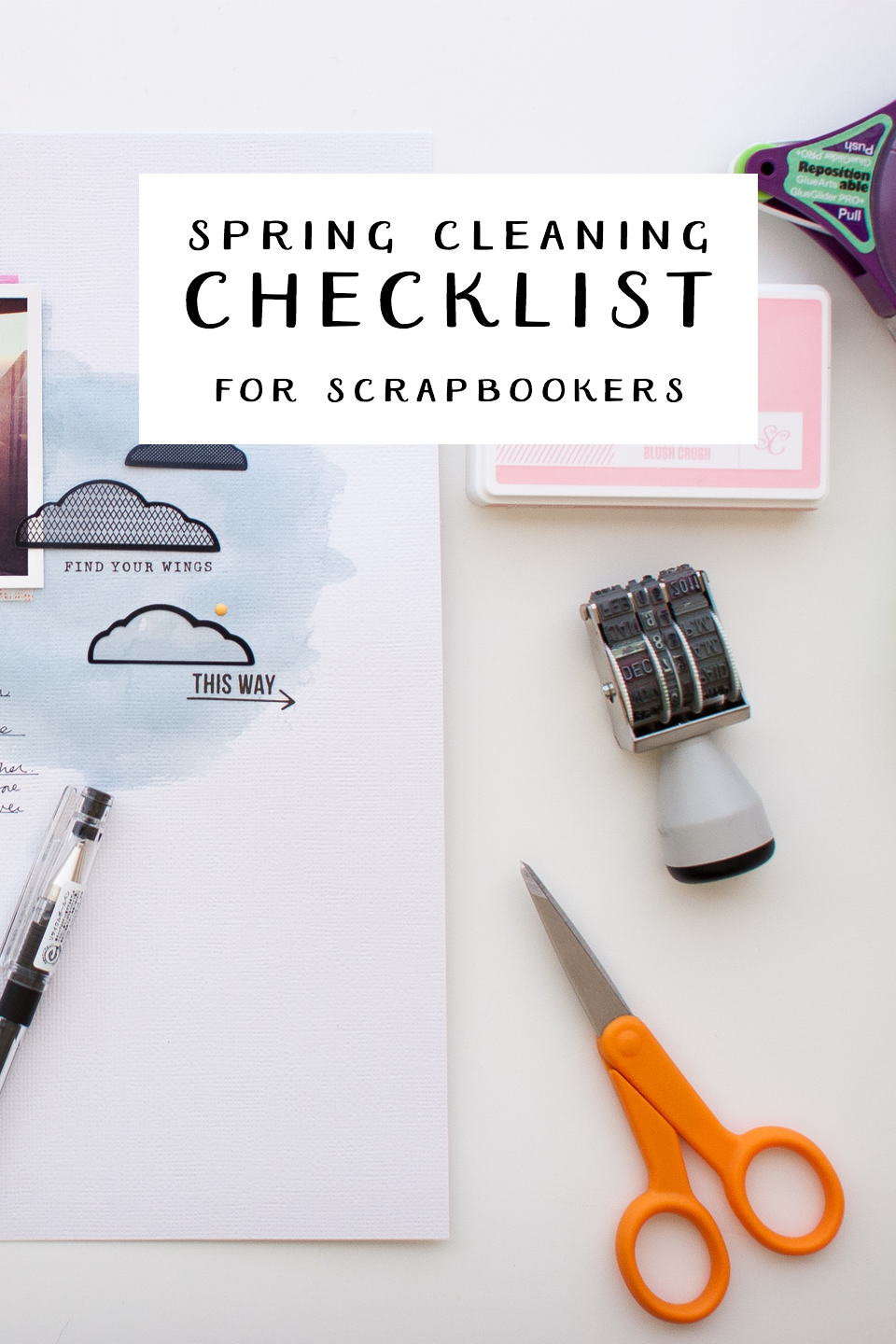 A Simple Spring Cleaning Checklist for Scrapbookers