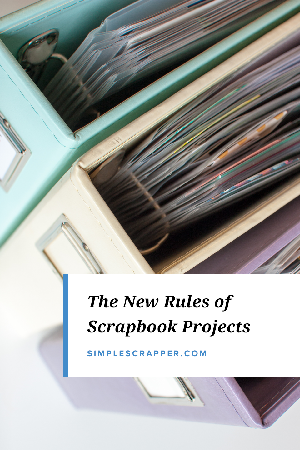 Thinking about new projects? Scrapbooking is easier and more fun when you follow The New Rules.