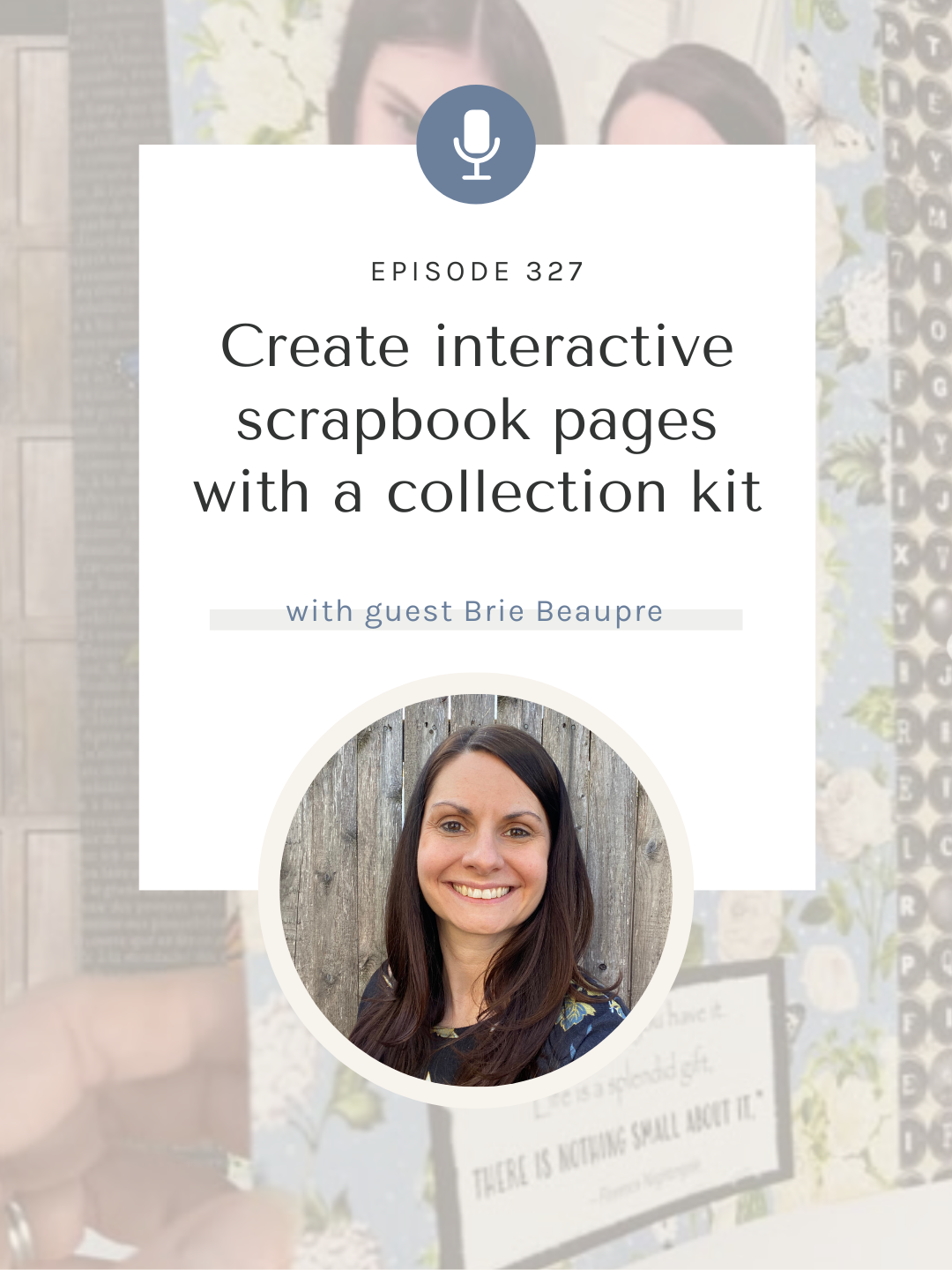 SYW327 – Interactive Scrapbooking with Brie Beaupre