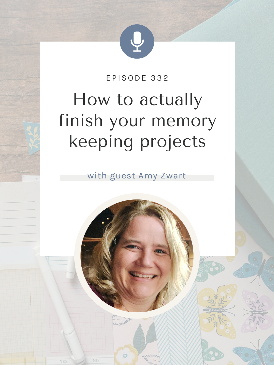 SYW332 – Finishing More Scrapbook Projects with Amy Zwart