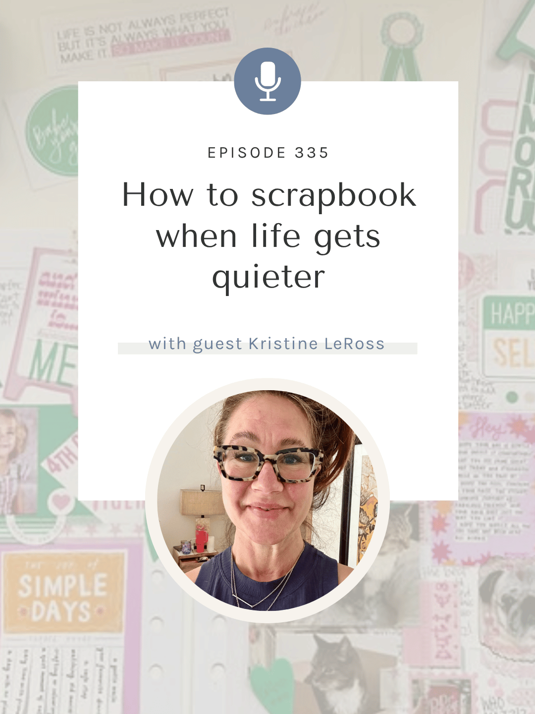 SYW335 – Documenting Life in a Memory Planner with Kristine LeRoss